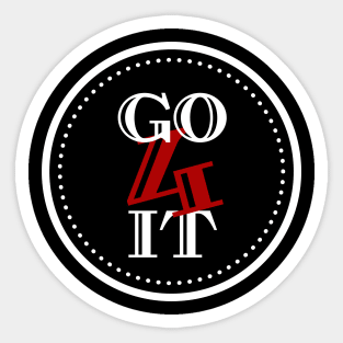 Go 4 It Sticker